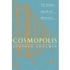 Cosmopolis : Hidden Agenda of Modernity