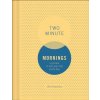 Two Minute Mornings: A Journal to Win Your Day Every Day (Neil Pasricha)(Diár)