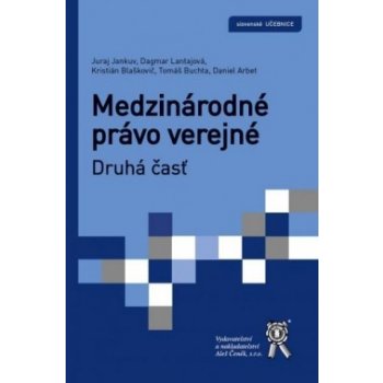 Medzinárodné právo verejné, prvá časť - Juraj Jankuv; Dagmar Lantajová; Marek Šmid; Kristi