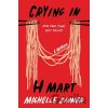 Crying in H Mart - Michelle Zauner