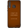 Picasee ULTIMATE CASE pro Huawei P30 Lite - I don´t do costumes