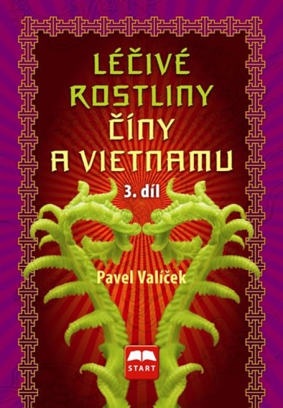 Léčivé rostliny Číny a Vietnamu 3. díl