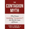 The Contagion Myth: Why Viruses (Including Coronavirus) Are Not the Cause of Disease