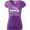 Dámske tričko Vitaj Penzia (Darček pre dôchodkyňu)