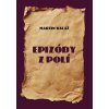 Epizódy z polí - Martin Baláž