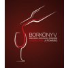 Borkönyv - A szőlőtől a pohárig (Ember Sándor,Kozma Kálmán,Domián Emese)()