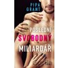 Poslední svobodný miliardář - Pipa Grant
