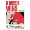 If Russia Wins : A Scenario - Carlo Masala