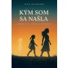 Kým som sa našla - Sisa Hájovská