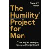 The Humility Project for Men (Edward T. Welch)(Brožovaná)