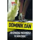 Jednou nohou v hrobe - Dominik Dán