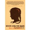 Moon and the Mars - Kia Corthron