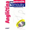 Angličtina pro pokročilé samouky + 2CD - Ludmila Kollmannová
