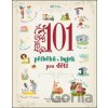 101 příběhů a bajek pro děti - Chiara Cioni, Sarra Torretta (ilustrácie)