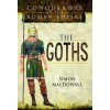 Conquerors of the Roman Empire: The Goths (SIMON MACDOWALL)(Pevná)