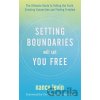 Setting Boundaries Will Set You Free - Nancy Levin