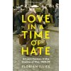 LOVE IN A TIME OF HATE
