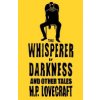 The Whisperer in Darkness and Other Tales (Lovecraft H. P.)
