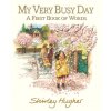 My Very Busy Day (Shirley Hughes)(Pevná)