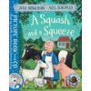 Squash and Squeeze Book+CD - Axel Scheffler Julia Donaldson