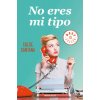 NO ERES MI TIPO (CHLOE SANTANA)(Pevná)