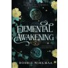 Elemental Awakening (Bobbie Wirkmaa)(Brožovaná)