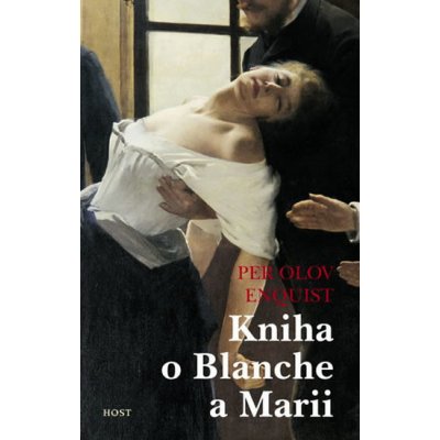 Kniha o Blanche a Marii - Per Olov Enquist