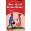 Prenatální komunikace - Gertrud Teusen,Iris Goze-Hänel