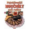 Nejoblíbenější moučníky naší rodiny - Doležalová Alena