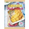 Crumbs Family Cookbook - Claire Mcdonald, Lucy Mcdonald, CICO Books