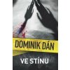 Ve stínu - Dominik Dán
