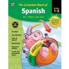 The Complete Book of Spanish, Grades 1 - 3 (Thinking Kids,Inc. Carson-Dellosa Publishing Company)(Brožovaná)
