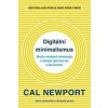 Digitální minimalizmus - Cal Newport