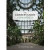 The Conservatory - Alan Stein, Nancy Virts, Princeton Architectural Press