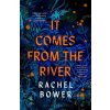 It Comes from the River