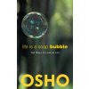 Life Is a Soap Bubble