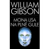 Mona Lisa na plné gule - William Gibson