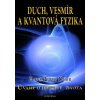 Duch, vesmír a kvantová fyzika - Hans-Peter Dürr
