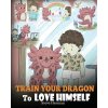 Train Your Dragon To Love Himself (STEVE HERMAN)(Brožovaná)