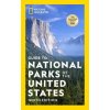 National Geographic Guide to the National Parks of the United States, 9th Edition (National Geographic)(Brožovaná)