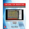 Fritzing for Inventors: Take Your Electronics Project from Prototype to Product (Simon Monk)(Brožovaná)