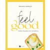Feel good. Przez żołądek do szczęścia