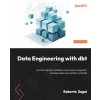Data Engineering with dbt (Roberto Zagni)(Brožovaná)