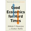 Good Economics for Hard Times
