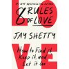 8 Rules of Love: How to Find It, Keep It, and Let It Go (SHETTY JAY)(Pevná)