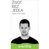 E-kniha Život bez jedla - Martin Bruncko