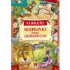 Najkrajšie rozprávky bratov Grimmovcov