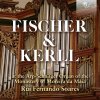 Fischer & Kerll: Arp-Schnitger Organ of the Monastery of Moreira de Maia. Rui Fernando Soares (CD)