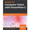 Hands On Computer Vision with TensorFlow 2 - Planche Benjamin Andres Eliot