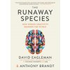 The Runaway Species - David Eagleman, Anthony Brandt